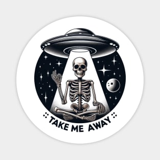 Take Me Away Magnet